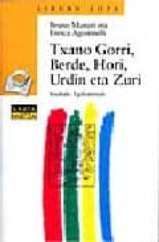 txano gorri, berde, hori, urdin eta zuri-bruno munari-enrica agostinelli-9788420790480