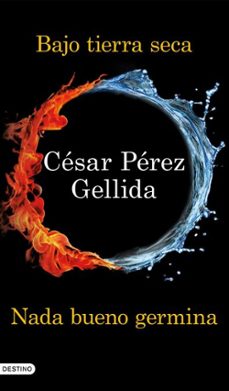 bajo tierra seca + nada bueno germina (pack) (ebook)-cesar perez gellida-9788423368280
