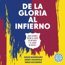 de la gloria al infierno (audiolibro)-adria soldevila, y sergi escudero, sique rodriguez-9788423436880