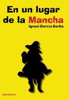 en un lugar de la mancha-ignasi garcia barba-9788424513580
