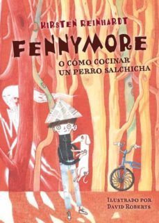 Imagen Principal de Fennymore o cómo cocinar un perro salchicha