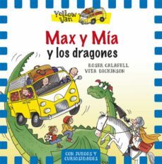 max y mia y los dragones (the yellow van 3)-vita dickinson-9788424657680