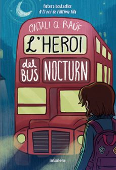 l'heroi del bus nocturn-onjali q. rauf-9788424671280