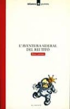 l aventura sideral del rei tito (6ª ed.)-9788424681180