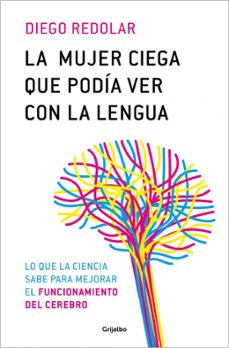 la mujer ciega que podia ver con su lengua-diego redolar-9788425366680