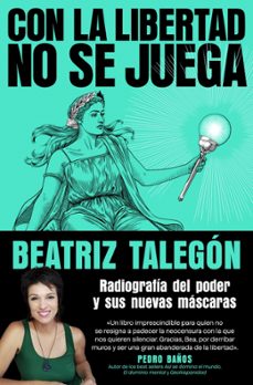 con la libertad no se juega-beatriz talegon-9788425372780
