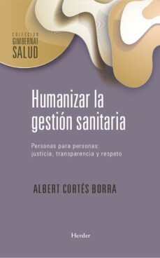 humanizar la gestion sanitaria (ebook)-albert cortes borra-9788425442780