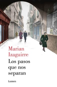 los pasos que nos separan-marian izaguirre-9788426401380