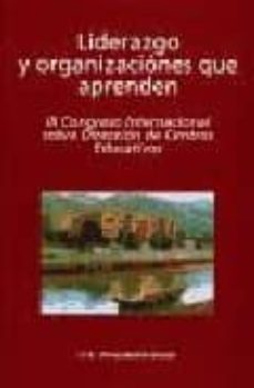 liderazgo y organizaciones que aprenden iii congreso internaciona l sobre direccion de centros educativos, bilbao, septiembre 2000-9788427123380