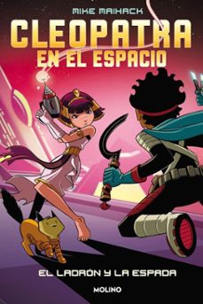 cleopatra en el espacio 2 - el ladron y la espada (ebook)-mike maihack-9788427225480