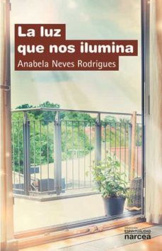 la luz que nos ilumina (ebook)-anabela neves rodrigues-9788427722880