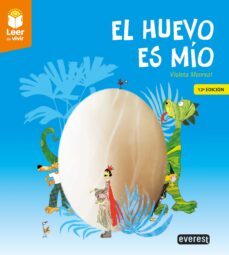 el huevo es mio (12ª ed.) (leer es vivir)-violeta monreal-9788428342780