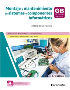 montaje y mantenimiento de sistemas y componentes informáticos 3.ª edición-isidoro berral montero-9788428375580