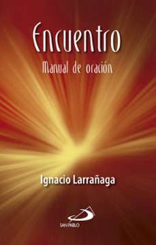 encuentro. manual de oracion-i. larrañaga-9788428510080