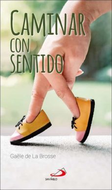 caminar con sentido-gaele de la brosse-9788428559980