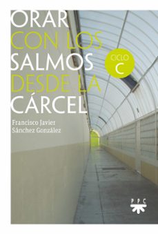 orar con los salmos desde la carcel-francisco javier sanchez gonzalez-9788428842280