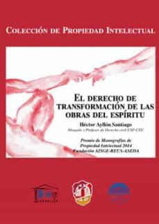 el derecho de transformacion de las obras del espiritu-hector ayllon santiago-9788429018080