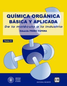 quimica organica basica y aplicada: de la molecula a la industria. tomo 2 (ebook)-9788429193480