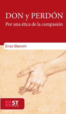 don y perdon. por una etica de la compasion-enzo bianchi-9788429325980