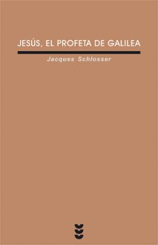 jesus el profeta de galilea-jacques schlosser-9788430115280