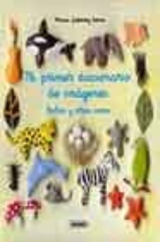 mi primer diccionario de imagenes: bichos y otras cosas-9788430538980