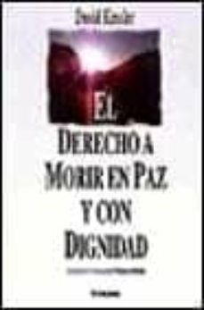 el derecho a morir en paz y con dignidad-david kessler-9788430595280
