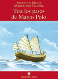 tras los pasos de marco polo  (biblioteca teide 019)-joan baptista fortuny gine-9788430760480