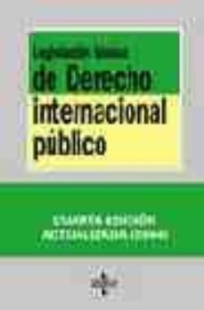 legislacion basica de derecho internacional publico (4ª ed.)-9788430941780