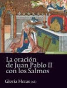 la oracion de juan pablo ii con los salmos-gloria heras oliver-9788431327880