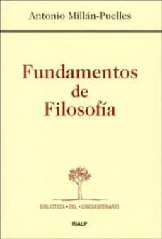 fundamentos de filosofia (15ª ed)-antonio millan puelles-9788432132780