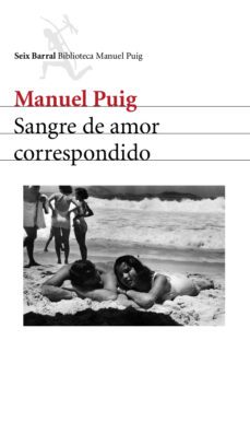 sangre de amor correspondido-manuel puig-9788432211980