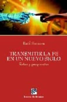 transmitir la fe en un nuevo siglo: retos y propuestas-raul berzosa-9788433020680