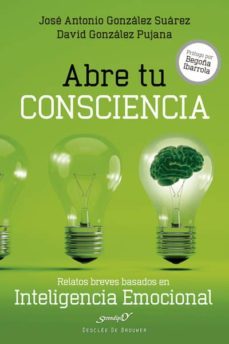 abre tu consciencia-jose a. gonzalez suarez-david gonzalez pujana-9788433028280