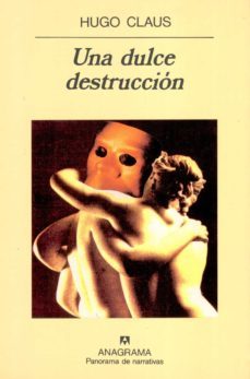 una dulce destruccion-hugo claus-9788433911780