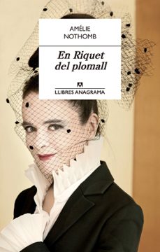 en riquet del plomall-amelie nothomb-9788433939180