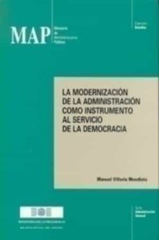 la modernizacion de la administracion como instrumento al servici o de la democra-9788434009080
