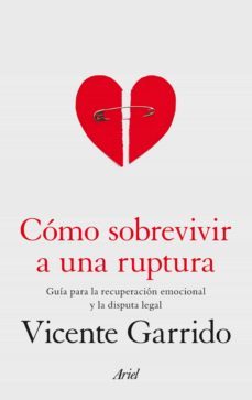 como sobrevivir a una ruptura (ebook)-vicente garrido-9788434409880