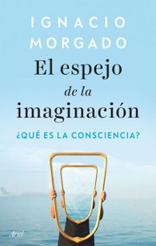 el espejo de la imaginacion (ebook)-ignacio morgado-9788434439580