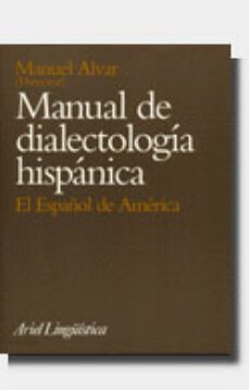 manual de dialectologia hispanica: el español de america-9788434482180