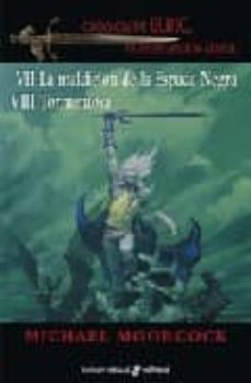 la maldicion de la espada negra / tormentosa (saga elric de melni bone 7 y 8)-michael moorcock-9788435021180