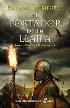el portador de la llama (sajones, vikingos y normandos x)-bernard cornwell-9788435063180