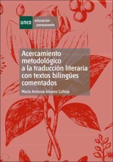 acercamiento metodologico a la traduccion literaria con textos bi lingues comentados-9788436231380