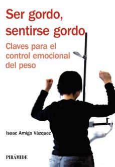 ser gordo, sentirse gordo (ebook)-isaac amigo vazquez-9788436832280