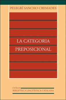 la categoria preposicional-pelegri sancho cremades-9788437019680