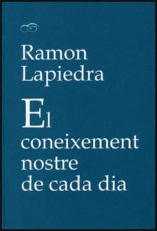 el coneixement nostre de cada dia-ramon lapiedra-9788437065380