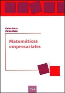 matematicas empresariales-carlos ivorra castillo-9788437068480