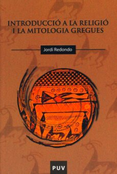 introduccio a la religio i la mitologia gregues (ebook)-joan romero-9788437086880