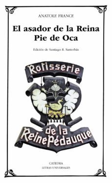 el asador de la reina pie de oca-anatole france-9788437632780