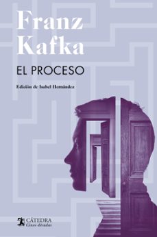 EL PROCESO (EDICION 50 ANIVERSARIO CATEDRA) | FRANZ KAFKA | Ediciones ...