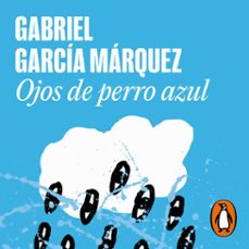 ojos de perro azul-gabriel garcia marquez-9788439734680